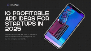 blog-image-10-Profitable-App-Ideas-for-Startups-in-2025-image-1