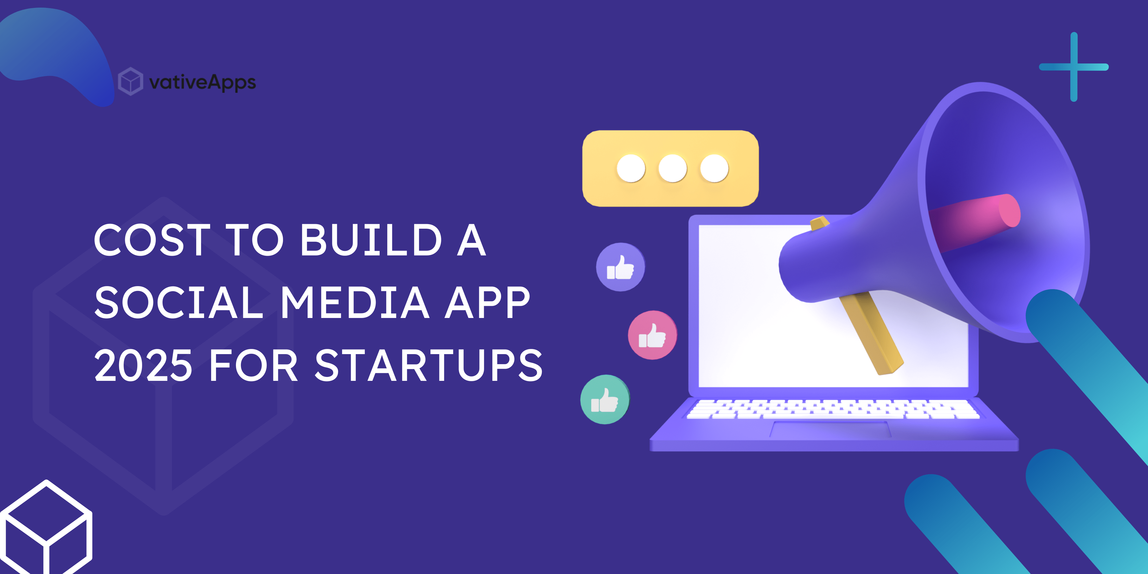 Cost to build a social media app 2025 for startups - 1