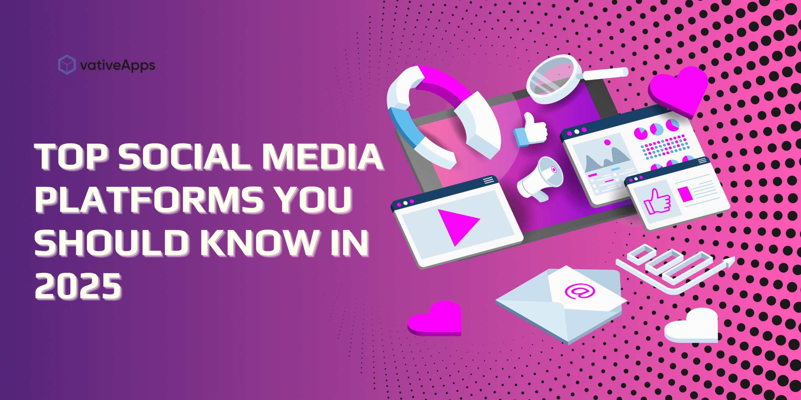 Top Social Media Platforms You Should Know in 2025-min